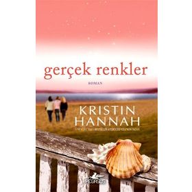 GERÇEK RENKLER - KRISTIN HANNAH