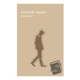 Gerçek Sanrı - Yakup Yaşar
