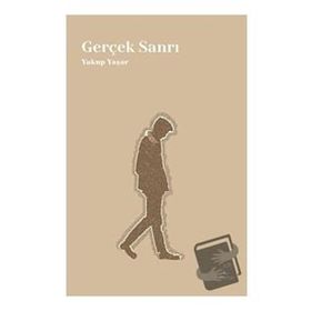 Gerçek Sanrı - Yakup Yaşar