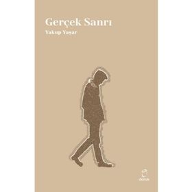 Gerçek Sanrı - Yakup Yaşar