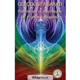 Gerçek Şifa Sanatı - İsrael Regardie