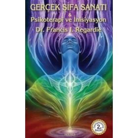 Gerçek Şifa Sanatı - İsrael Regardie