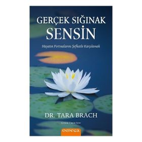 Gerçek Sığınak Sensin - Tara Brach