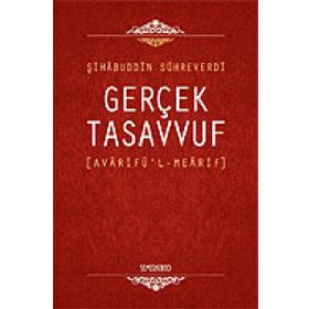 Gerçek Tasavvuf Avarifü'l Mearif - Avarifü'l Mearifi