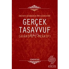 Gerçek Tasavvuf Avarifü'l Mearif - Avarifü'l Mearifi