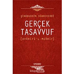 Gerçek Tasavvuf Avarifü'l Mearif - Avarifü'l Mearifi
