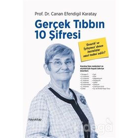 Gerçek Tıbbın 10 Şifresi - M Canan Efendigil Karatay