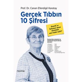 Gerçek Tıbbın 10 Şifresi - M Canan Efendigil Karatay