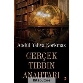 Gerçek Tıbbın Anahtarı - Abdül Yahya Korkmaz