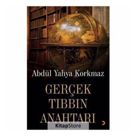 Gerçek Tıbbın Anahtarı - Abdül Yahya Korkmaz