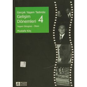 GERÇEK YAŞAM TADINDA: GELIŞIM DÖNEMLERI 4 YAŞAM DÖNGÜSÜ - ÖLÜM - MUSTAFA KILIÇ