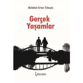 Gerçek Yaşamlar - Melahat Erten Tekeşin
