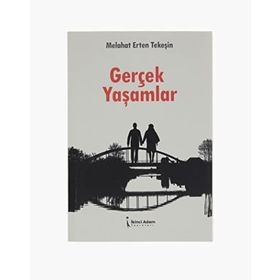 Gerçek Yaşamlar - Melahat Erten Tekeşin