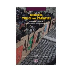 Gerçek, Yıkıcı ve Yaratıcı - kollektif