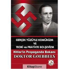 Gerçek Yüzüyle Komünizm ve Teori ve Pratikte Bolşevizm - Doktor Goebbels
