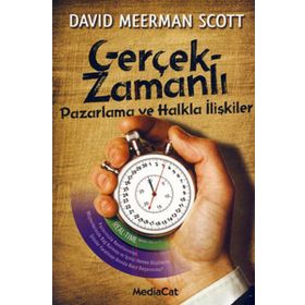 Gerçek-Zamanlı Pazarlama ve Halkla İlişkiler - david meerman scot