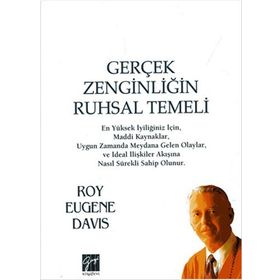 Gerçek Zenginliğin Ruhsal Temeli - Roy Eugene Davis