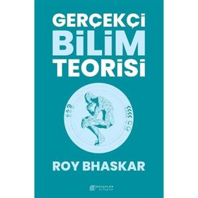 Gerçekçi Bilim Teorisi - Roy Bhaskar