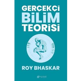 Gerçekçi Bilim Teorisi - Roy Bhaskar