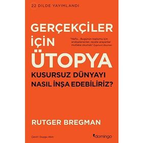 Gerçekçiler İçin Ütopya - Rutger Bregman