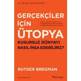 Gerçekçiler İçin Ütopya - Rutger Bregman