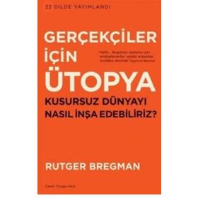 Gerçekçiler İçin Ütopya - Rutger Bregman