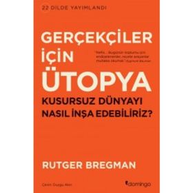 Gerçekçiler İçin Ütopya - Rutger Bregman