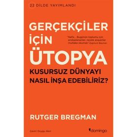 Gerçekçiler İçin Ütopya - Rutger Bregman