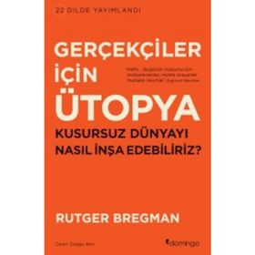 Gerçekçiler İçin Ütopya - Rutger Bregman