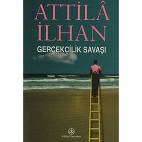 GERÇEKÇİLİK SAVAŞI - ATTILÂ İLHAN