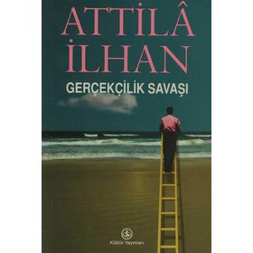 GERÇEKÇİLİK SAVAŞI - ATTILÂ İLHAN