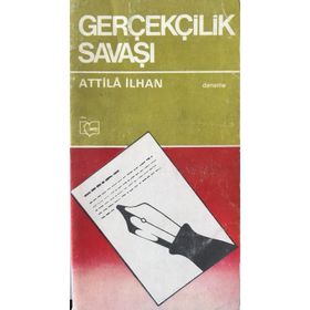 GERÇEKÇİLİK SAVAŞI - ATTILÂ İLHAN