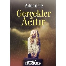 Gerçekler Acıtır - Adnan Öz