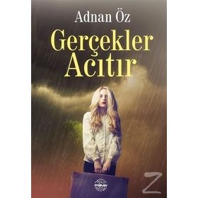 Gerçekler Acıtır - Adnan Öz