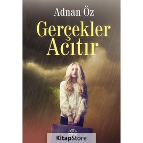 Gerçekler Acıtır - Adnan Öz