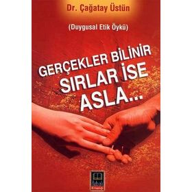 GERÇEKLER BILINIR SIRLAR İSE ASLA - ÇAĞATAY ÜSTÜN