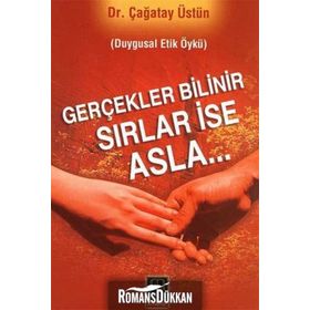 GERÇEKLER BILINIR SIRLAR İSE ASLA - ÇAĞATAY ÜSTÜN