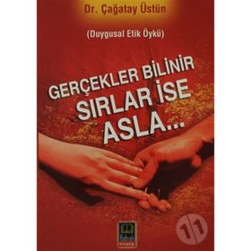 GERÇEKLER BILINIR SIRLAR İSE ASLA - ÇAĞATAY ÜSTÜN