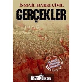 GERÇEKLER - BIR EMNIYET MÜDÜRÜNÜN HATIRALARI - İSMAIL HAKKI CIVIL