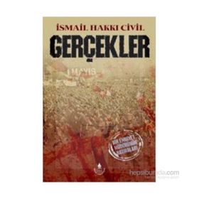 GERÇEKLER - BIR EMNIYET MÜDÜRÜNÜN HATIRALARI - İSMAIL HAKKI CIVIL