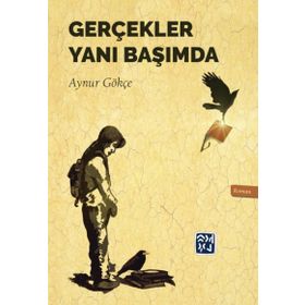 Gerçekler Yanı Başımda - Aynur Gökçe