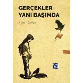 Gerçekler Yanı Başımda - Aynur Gökçe