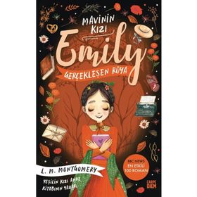 Gerçekleşen Rüya Mavinin Kızı Emily - L. M. Montgomery