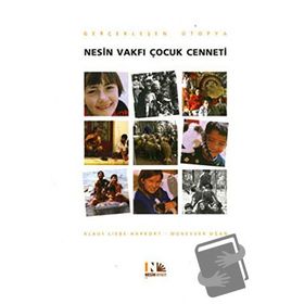 GERÇEKLEŞEN ÜTOPYA NESIN VAKFI ÇOCUK CENNETI - MÜNEVVER OĞAN