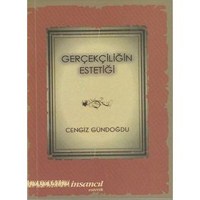 Gerçekliğin Estetiği - Cengiz Gündoğdu