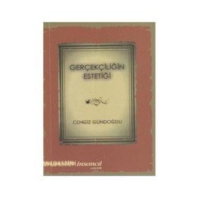 Gerçekliğin Estetiği - Cengiz Gündoğdu