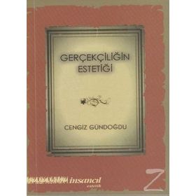 Gerçekliğin Estetiği - Cengiz Gündoğdu