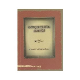 Gerçekliğin Estetiği - Cengiz Gündoğdu