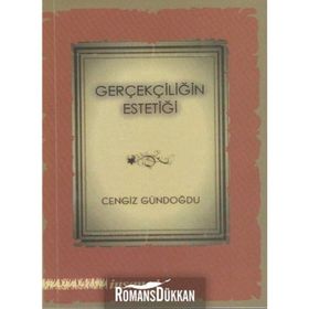 Gerçekliğin Estetiği - Cengiz Gündoğdu