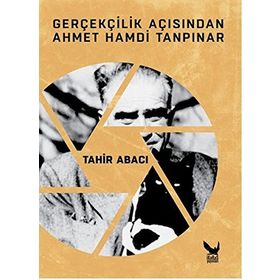 Gerçeklik Açısından Ahmet Hamdi Tanpınar / Tahir Abacı